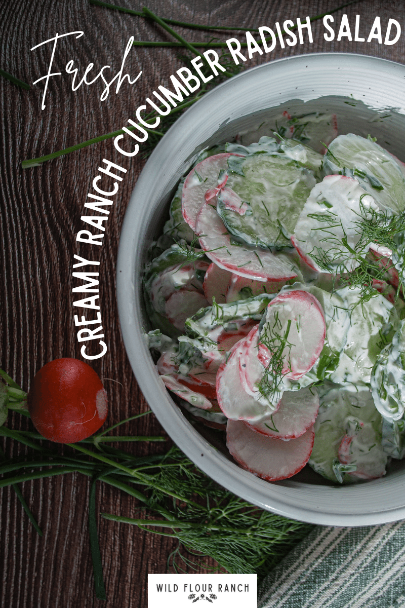 Radish Ranch Creamy Ranch Cucumber Radish Salad - Wild Flour Ranch